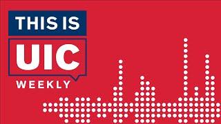 This is UIC Weekly: April 26, 2024