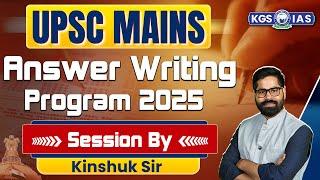 UPSC Mains Answer Writing Program 2025  | UPSC Mains 2025 | Session by Kinshuk Sir