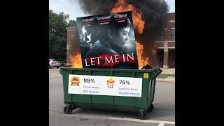 Let Me In (2010) is a Dumpster Fire