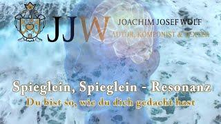 Spieglein, Spieglein-Resonanz - Du bist so, wie du dich gedacht hast - Video-Clip-Buch