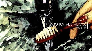 1000 Knives REMIX - DOOMSDAY -