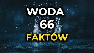 66 Szokujacych Faktów o Wodzie