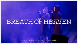 Breath Of Heaven (feat. Kenzie Lawhon & Hunter Atwood) [Live from Christmas at Legacy 2023]