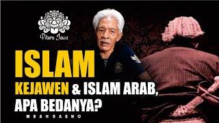 ISLAM KEJAWEN & ISLAM ARAB, APA BEDANYA?