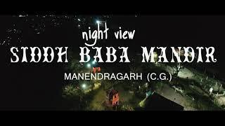 night view siddh baba mandir manendragarh