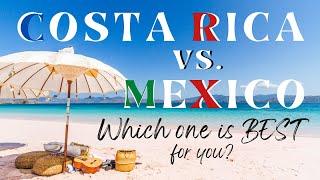 COSTA RICA vs MEXICO!  We compare the differences after living for 9 month's in each, is one better?