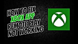 How to Fix Xbox App Remote Play Not Working iOS (WORKING 2024)