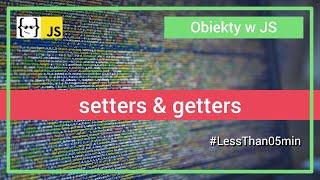setters oraz getters w JavaScript