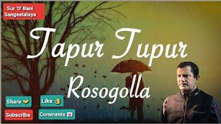 Tapur Tupur // Rosogolla // Sir Ratul Sarkar // Sur 'O' Bani Sangeetalaya