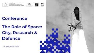 The Role of Space: City, Research & Defence