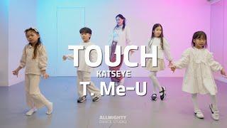 [부천댄스학원] Touch - KATSEYE | 리틀 케이팝 class | T. Me-U | ️올마이티 댄스 스튜디오 #부천댄스  #부천키즈댄스