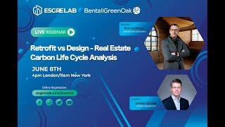 ESG Real Estate Lab - Retrofit vs Design - Real Estate Carbon Life Cycle Analysis