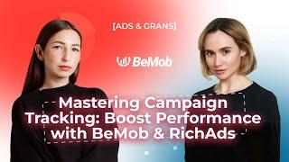 Mastering Campaign Tracking: Boost Performance with BeMob and RichAds