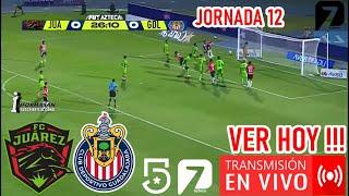 Chivas vs. Juárez En Vivo, Donde ver, Dia Hora y TV, J-12 Juega JUAREZ VS CHIVAS PARTIDO CHIVAS TV