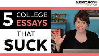 5 College Essays That Suck