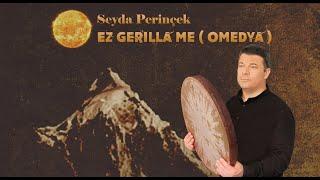 Seyda Perinçek - Ez gerilla me (Omedya) Video Clip