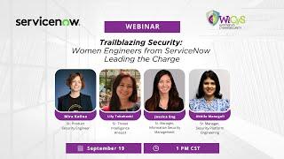 ServiceNow Webinar | Trailblazing Security: Women Engineers from ServiceNow Leading the Charge