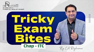 Tricky Exam Bites  | Chapter: ITC | CA Inter GST By CA Raj Kumar  #ICAI #CAInterGST #GST  