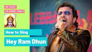 How to Sing "Hey Ram Hey Ram - Shri Ram Dhun" | APURVA SHAH | in just 13 mins