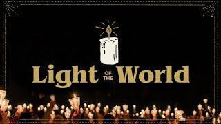 Light of the World | Christmas at Hope