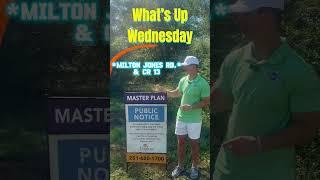 What’s Up Wednesday! What is coming at the intersection of *Milton Jones Rd.* and CR 13 in Daphne?