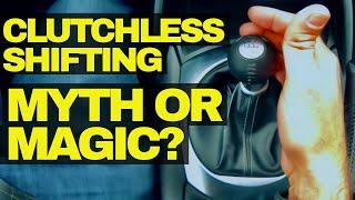 This Secret Shift Technique Will Blow Your Mind: How To Shift Without Using The Clutch