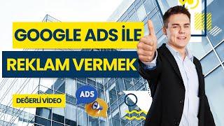 Google Ads İle Web Sitesi Reklamı Vermek | Satışlarınızı Arttırın | İnternetten Reklam Vermek !