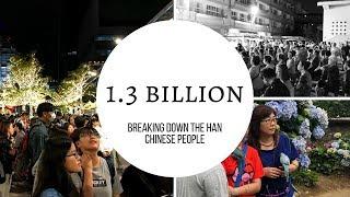 1.3 Billion: Breaking Down the Han Chinese Ethnicity