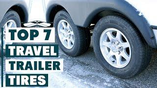 Top 7 Travel Trailer Tires for Safe & Smooth Journeys