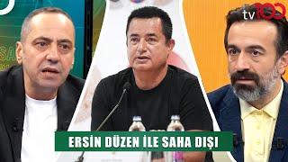 Acun Ilıcalı Spor Camiasında Ortamı Geriyor Mu? |  Ersin Düzen ile Saha Dışı Tek Parça