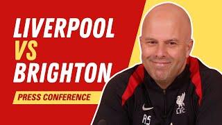 Liverpool vs Brighton | Arne Slot Press Conference