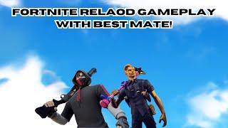 Fortnite Reload gameplay Featuring: my Friend