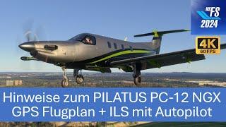 Pilatus PC-12 NGX - Autopilot für GPS Flugplan + ILS | MSFS 2024