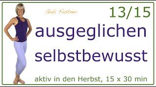 13/1530 min. ausgeglichen selbstbewusst | Proportion und Haltung verbessern | ohne Geräte