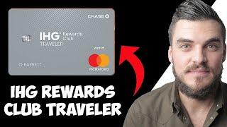 IHG Rewards Club Traveler Credit Card (Overview)