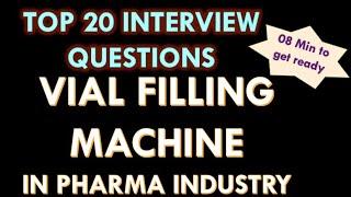 Vial filling machine in Pharmaceutical industry l Interview Questions