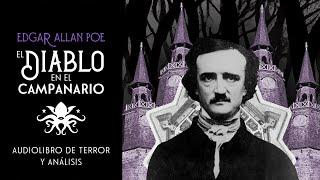 "El Diablo en el Campanario" de Edgar Allan Poe | Extraño Relato