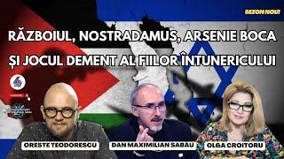 RĂZBOIUL, NOSTRADAMUS, ARSENIE BOCA ȘI FIII ÎNTUNERICULUI- CU MAX, ORESTE ȘI OLGA- IMUNOCUBE -TORSER