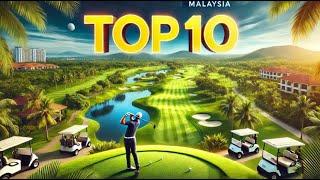 Top 10: Golf Courses in Malaysia