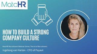 How to build a strong company culture - Ingeborg van Harten