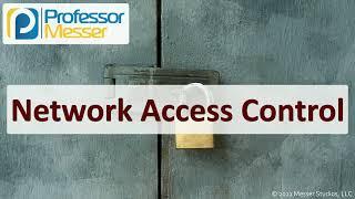 Network Access Control - SY0-601 CompTIA Security+ : 3.3