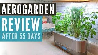 AeroGarden Review after 55 Days | AeroGarden Review Series Episode 4