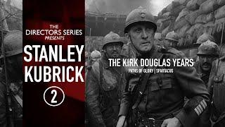 The Directors Series presents: Stanley Kubrick [Part 2]