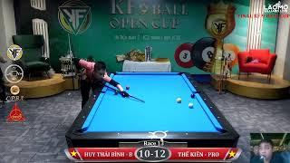 CHUNG KẾT : THẾ KIÊN (PRO) vs HUY THÁI BÌNH (B) - GIẢI KF 9 BALL OPEN CUP