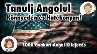 1000 Gyakori Angol Kifejezés – Tanulj Angolul Könnyedén és Hatékonyan!