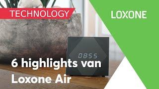 6 Highlights van Loxone Air