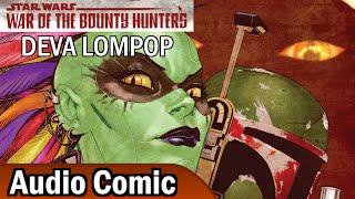 War of the Bounty Hunters: Deva Lompop Prologue (Audio Comic)