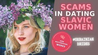 Scams in dating Slavic women | Ukraine matchmaking