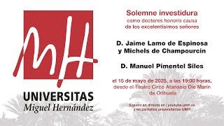 Solemne investidura como doctores honoris causa UMH - D. Jaime Lamo de Espinosa y D. Manuel Pimentel