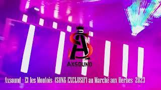 Axsound - Et Les Montois [Exclusif Mix] LIVE MIX au Marché aux Herbes Doudou 2023